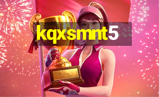 kqxsmnt5