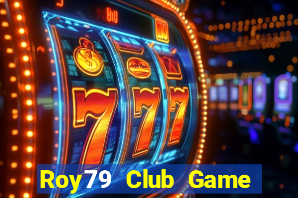 Roy79 Club Game Bài Hay