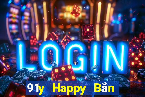 91y Happy Bắn cá Phiên bản