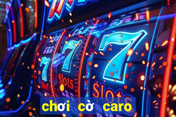 chơi cờ caro online miễn phí