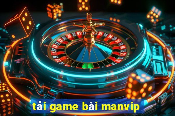 tải game bài manvip