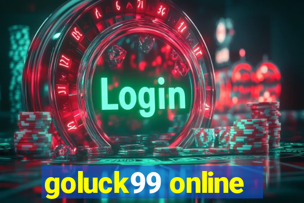 goluck99 online