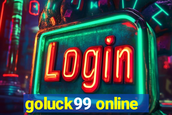 goluck99 online