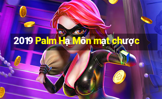 2019 Palm Hạ Môn mạt chược