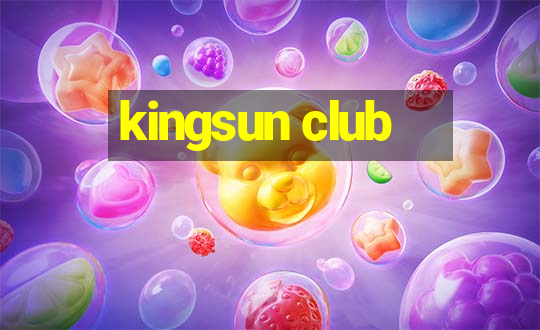 kingsun club