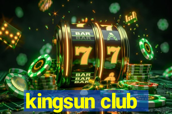 kingsun club