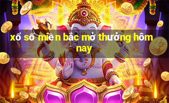 xổ số miền bắc mở thưởng hôm nay