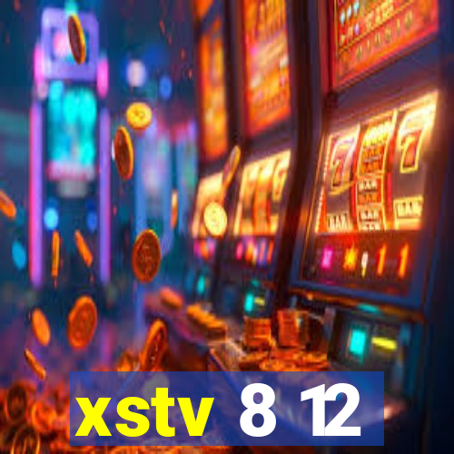 xstv 8 12