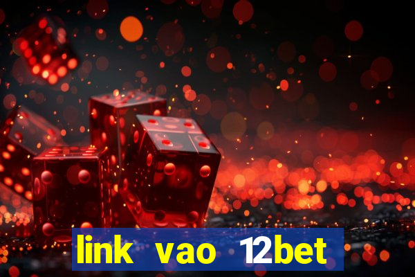 link vao 12bet bang may tinh