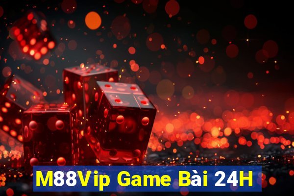 M88Vip Game Bài 24H