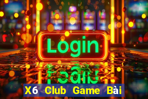 X6 Club Game Bài Đổi Thưởng Go88