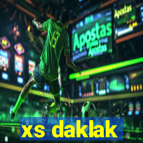 xs daklak