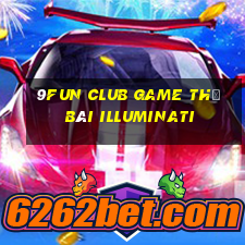 9Fun Club Game Thẻ Bài Illuminati