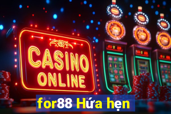 for88 Hứa hẹn