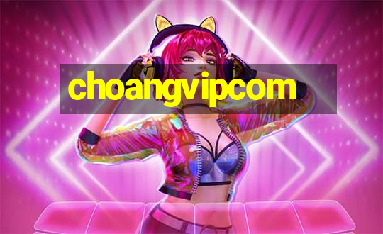 choangvipcom