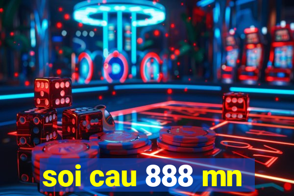 soi cau 888 mn