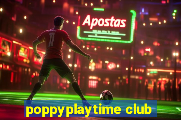 poppyplaytime club