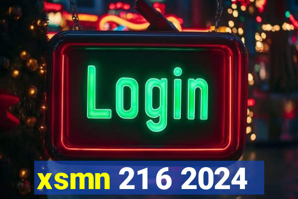 xsmn 21 6 2024