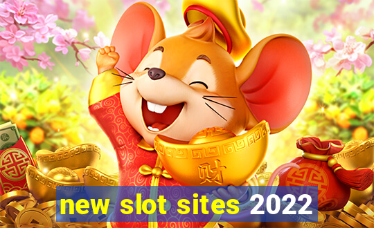 new slot sites 2022