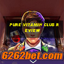 pure vitamin club review