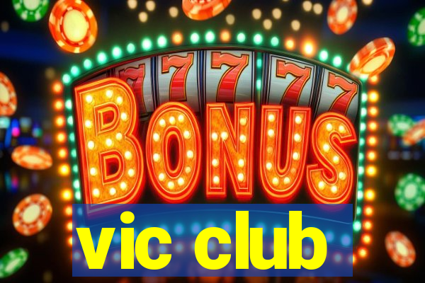 vic club