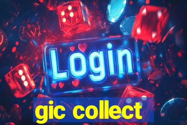 gic collect