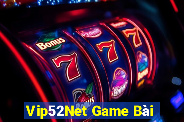 Vip52Net Game Bài