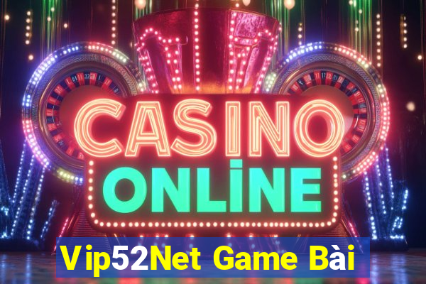 Vip52Net Game Bài