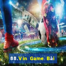 88.Vin Game Bài Trực Tuyến