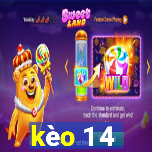 kèo 1 4