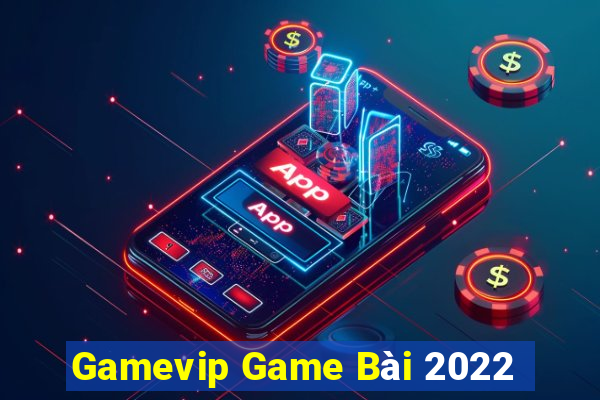 Gamevip Game Bài 2022