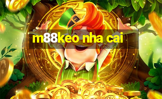 m88keo nha cai