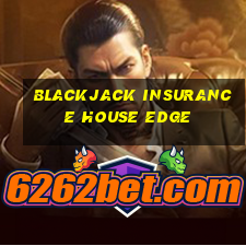 blackjack insurance house edge