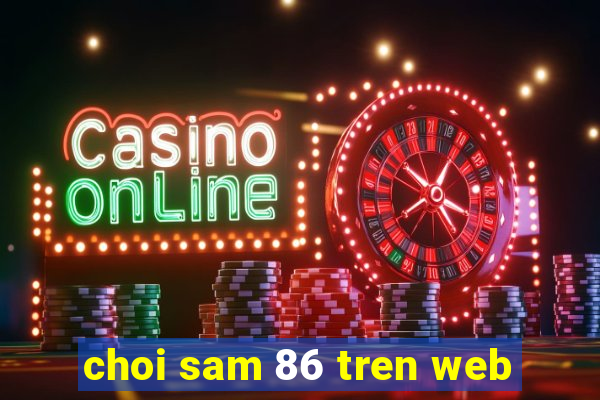 choi sam 86 tren web