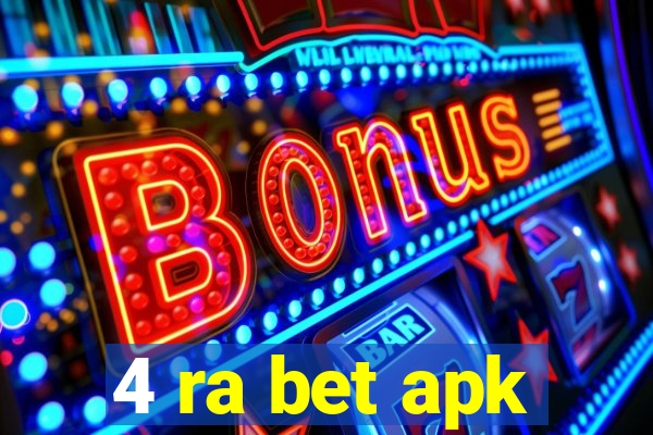 4 ra bet apk