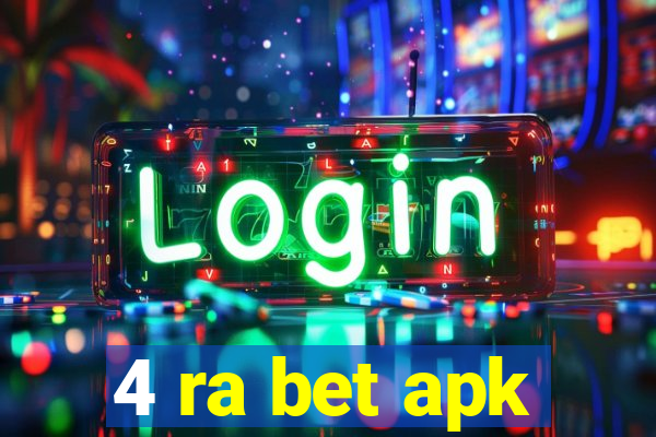 4 ra bet apk