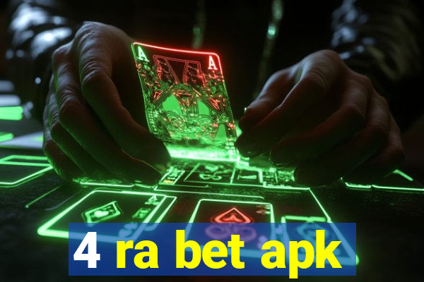 4 ra bet apk