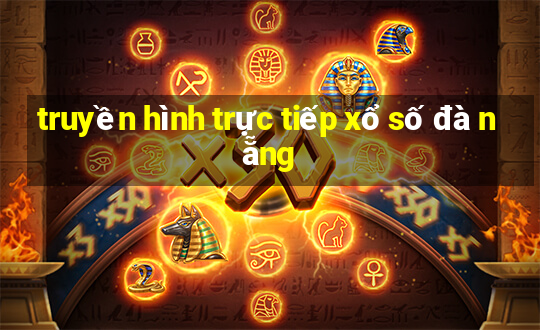 truyền hình trực tiếp xổ số đà nẵng