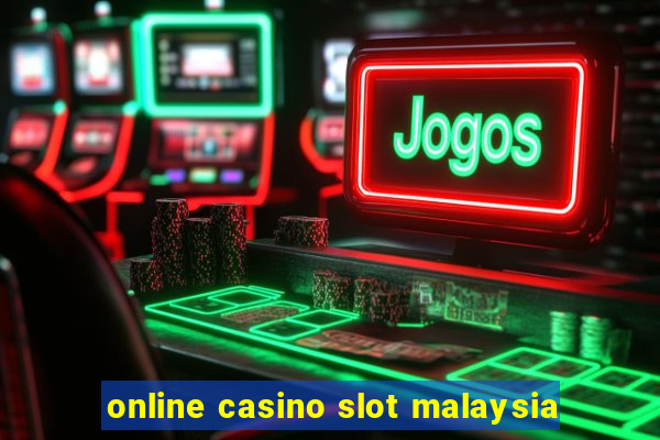 online casino slot malaysia