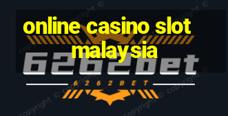 online casino slot malaysia