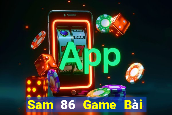 Sam 86 Game Bài Phái Mạnh