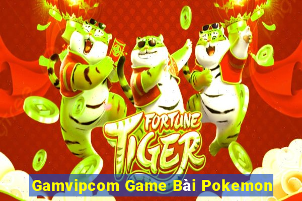 Gamvipcom Game Bài Pokemon