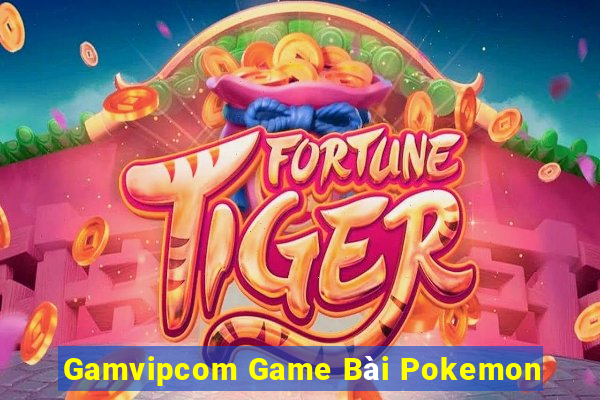 Gamvipcom Game Bài Pokemon