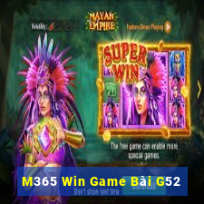 M365 Win Game Bài G52