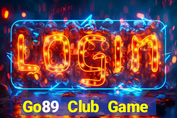 Go89 Club Game Bài Đổi Thưởng Uy Tín Bet20