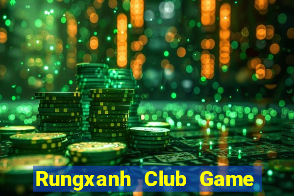 Rungxanh Club Game Bài Có Code