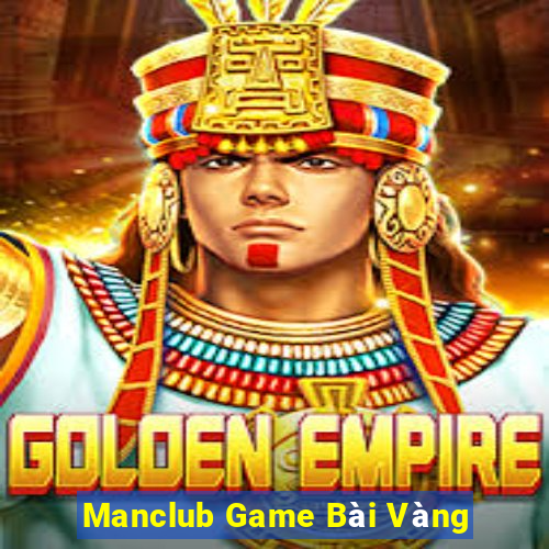 Manclub Game Bài Vàng