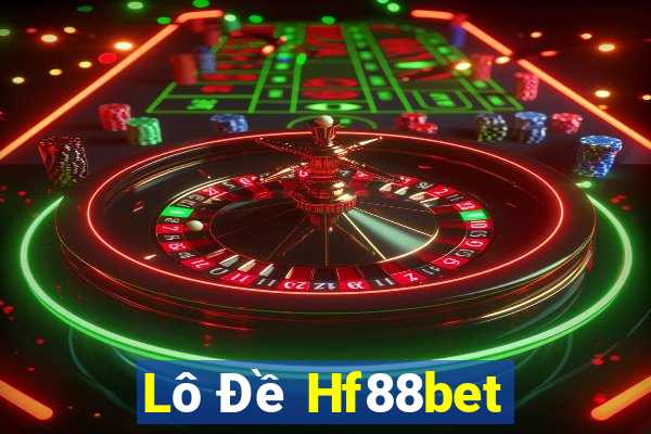 Lô Đề Hf88bet