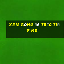 xem bóng đá trực tiếp hd