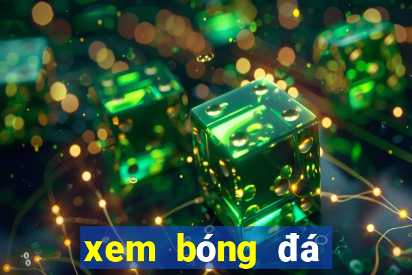 xem bóng đá trực tiếp hd